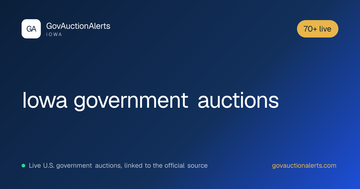 Iowa Government Auctions: 70+ Live · GovAuctionAlerts
